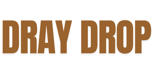 Dray Drop